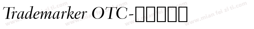 Trademarker OTC字体转换